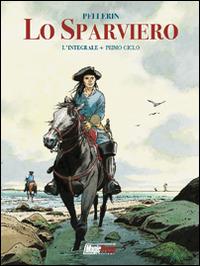 Lo sparviero. L'integrale - Patrice Pellerin - Libro Magic Press 2015 | Libraccio.it