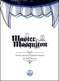 Master Mosquiton. Vol. 2 - Hiroshi Negishi, Satoru Akahori, Tsutomu Isomata - Libro Magic Press 2014 | Libraccio.it