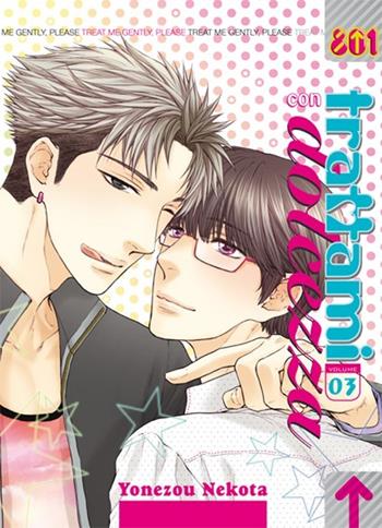 Trattami con dolcezza. Vol. 3 - Yonezou Nekota - Libro Magic Press 2013, 801 | Libraccio.it