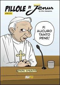 Pillole di Jenus - Don Alemanno - Libro Magic Press 2014 | Libraccio.it
