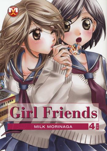 Girl friends. Vol. 4 - Milk Morinaga - Libro Magic Press 2016 | Libraccio.it