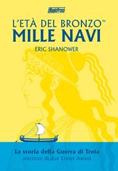 Mille navi. L'età del bronzo. Vol. 1