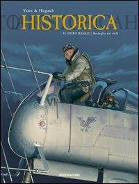 Il gufo reale. Battaglie nei cieli - Romain Hugault, Yann - Libro Mondadori Comics 2013, Historica | Libraccio.it