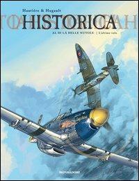 L'ultimo volo. Sfida oltre le nuvole - Romain Hugault, Régis Hautiére - Libro Mondadori Comics 2013, Historica | Libraccio.it