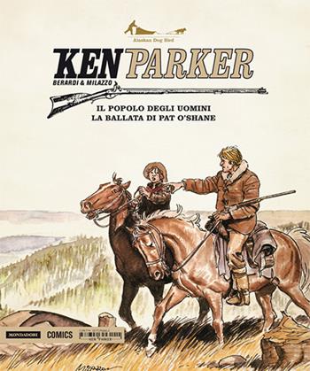 Ken Parker. Vol. 6 - Giancarlo Berardi, Ivo Milazzo - Libro Magic Press 2014 | Libraccio.it