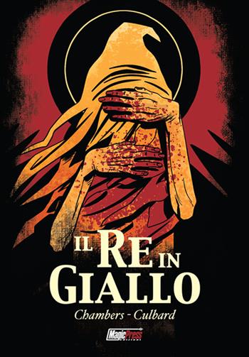 Il re in giallo - Robert W. Chambers, I. N. J. Culbard - Libro Magic Press 2016 | Libraccio.it