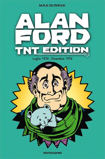 Alan Ford. TNT edition. Vol. 11: Luglio 1974-Dicembre 1974 - Max Bunker, Magnus - Libro Mondadori Comics 2014 | Libraccio.it