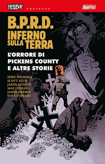 B.P.R.D. Inferno sulla Terra. Vol. 5: L' orrore di Pickens Country e altre storie - Mike Mignola - Libro Magic Press 2015 | Libraccio.it