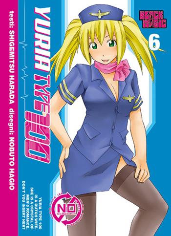 Yuria Type 100. Vol. 6 - Shigemitsu Harada - Libro Magic Press 2016 | Libraccio.it