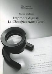 Impronte digitali. La classificazione Gasti
