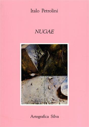 Nugae - Italo Petrolini - Libro Silva 1990 | Libraccio.it