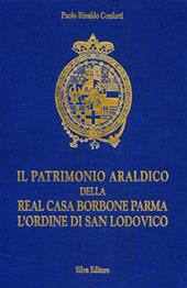 Il patrimonio araldico della real casa Borbone, Parma. L'Ordine di S. Lodovico
