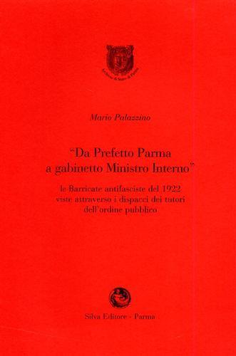 Da prefetto Parma a gabinetto ministro interno - Mario Palazzino - Libro Silva 2002 | Libraccio.it