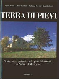 Terra di Pieve - Luigi Ughetti, Mario Calidoni, Caterina Rapetti - Libro Silva 2006 | Libraccio.it
