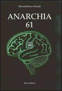 Anarchia 61 - Massimiliano Parenti - Libro Silva 2010 | Libraccio.it