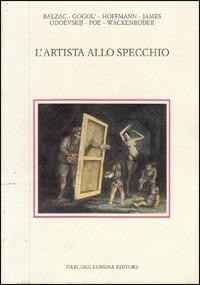 L' artista allo specchio  - Libro Lubrina Bramani Editore 1991, Trompe l'oeil | Libraccio.it