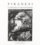 Piranesi. Carceri d'invenzione. Ediz. illustrata. Con CD-ROM