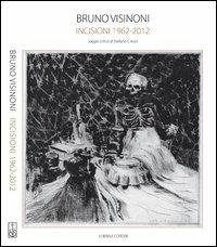 Bruno Visinoni. Incisioni 1962-2012. Ediz. illustrata - Stefano Crespi - Libro Lubrina Bramani Editore 2012, Arte moderna e contemporanea | Libraccio.it