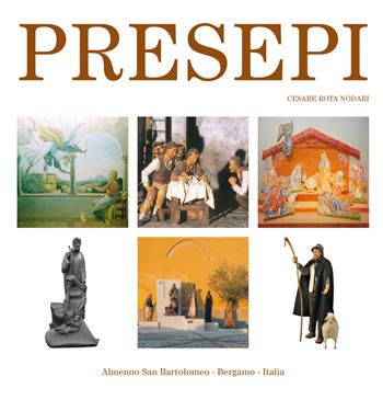 Presepi - Cesare Rota Nodari - Libro Lubrina Bramani Editore 2015 | Libraccio.it