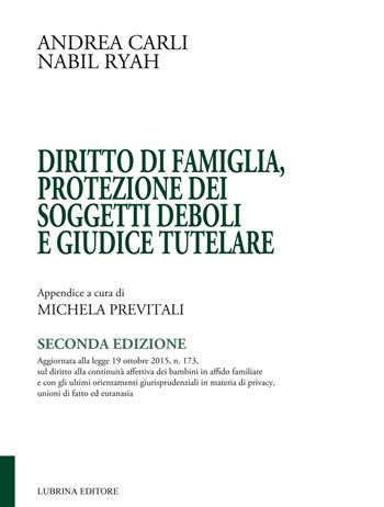 Diritto di famiglia, protezione dei soggetti deboli e giudice tutelare - Andrea Carli, Nabil Ryah - Libro Lubrina Bramani Editore 1996 | Libraccio.it