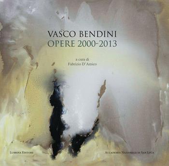 Vasco Bendini. Opere (2000-2013). Catalogo della mostra (Roma, 30 maggio-1 ottobre 2016). Ediz. illustrata - Carlo Lorenzetti, Rosalba Zuccaro, Francesco Moschini - Libro Lubrina Bramani Editore 2016, Arte moderna e contemporanea | Libraccio.it