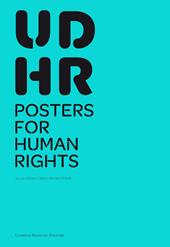UDHR poster for human rights. Catalogo della mostra (Bergamo, 1-31 marzo 2019). Ediz. a spirale