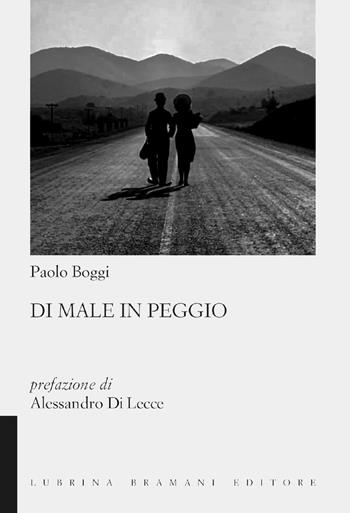 Di male in peggio - Paolo Boggi - Libro Lubrina Bramani Editore 2020, Varia | Libraccio.it