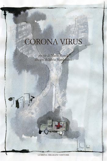 Corona virus - Mario Rondi - Libro Lubrina Bramani Editore 2020, Varia | Libraccio.it