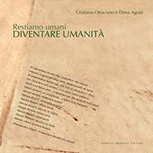 Restiamo umani. Diventare umanità