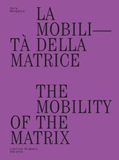 La mobilità della matrice-The mobility of the matrix