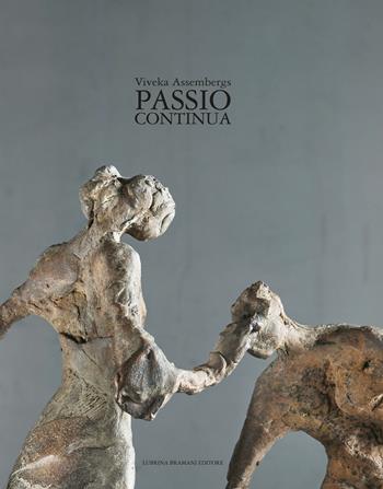 Viveka Assembergs. Passio continua. Ediz. italiana e inglese - Giuliano Zanchi, Marcella Cattaneo, Paolo Sacchini - Libro Lubrina Bramani Editore 2021, Arte moderna e contemporanea | Libraccio.it