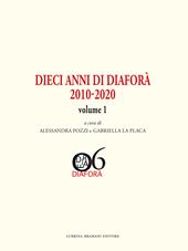 Dieci anni di Diaforà 2010-2020. Vol. 1