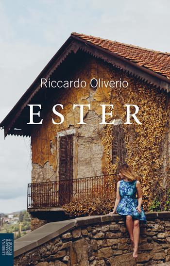 Ester - Riccardo Oliverio - Libro Lubrina Bramani Editore 2022, Varia | Libraccio.it