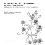 Di «macro fari e piccoli cacciaviti di agire quotidiano». L'educazione al genere come pratica di libertà