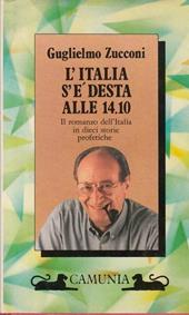 L' Italia s'è desta alle 14. 10