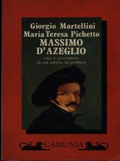 Massimo D'Azeglio. Vita e avventure di un artista in politica
