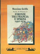 Firenze tra Francia e Spagna (1492-1574). Vol. 2