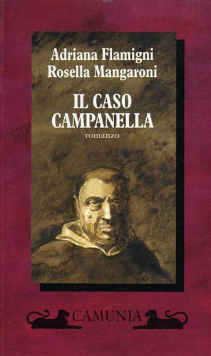 Il caso Campanella - Adriana Flamigni, Rosella Mangaroni - Libro Camunia 1995, Fantasia e memoria | Libraccio.it