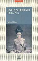 Incantesimo donna - Mino Milani - Libro Giunti Editore 1997, Fantasia & memoria | Libraccio.it