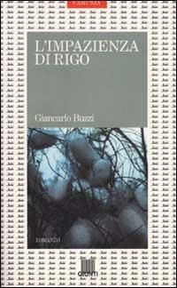 L'impazienza di Rigo - Giancarlo Buzzi - Libro Camunia 1997, Fantasia e memoria | Libraccio.it