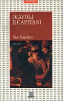 Diavoli e capitani - Nino Majellaro - Libro Camunia 1997, Fantasia e memoria | Libraccio.it