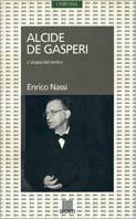 Alcide De Gasperi. L'utopia del centro - Enrico Nassi - Libro Camunia 1997, Storia e storie | Libraccio.it