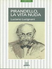 Pirandello. La vita nuda