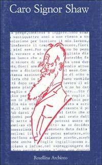 Caro signor Shaw  - Libro Archinto 1989, Lettere | Libraccio.it
