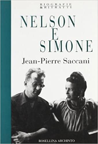 Nelson e Simone - Jean-Pierre Saccani - Libro Archinto 1994, Biografie & ritratti | Libraccio.it