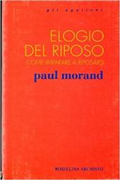 Elogio del riposo. Come imparare a riposarsi