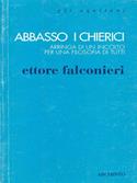 Abbasso i chierici. Arringa di un incolto per una filosofia di tutti - Ettore Falconieri - Libro Archinto 1995, Gli aquiloni | Libraccio.it