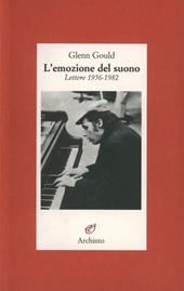 L'emozione del suono. Lettere 1956-1982