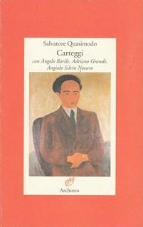 Carteggi - Salvatore Quasimodo - Libro Archinto 1999, Lettere | Libraccio.it