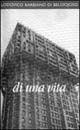 Frammenti di una vita - Lodovico Barbiano di Belgiojoso - Libro Archinto 2004, Biografie & ritratti | Libraccio.it